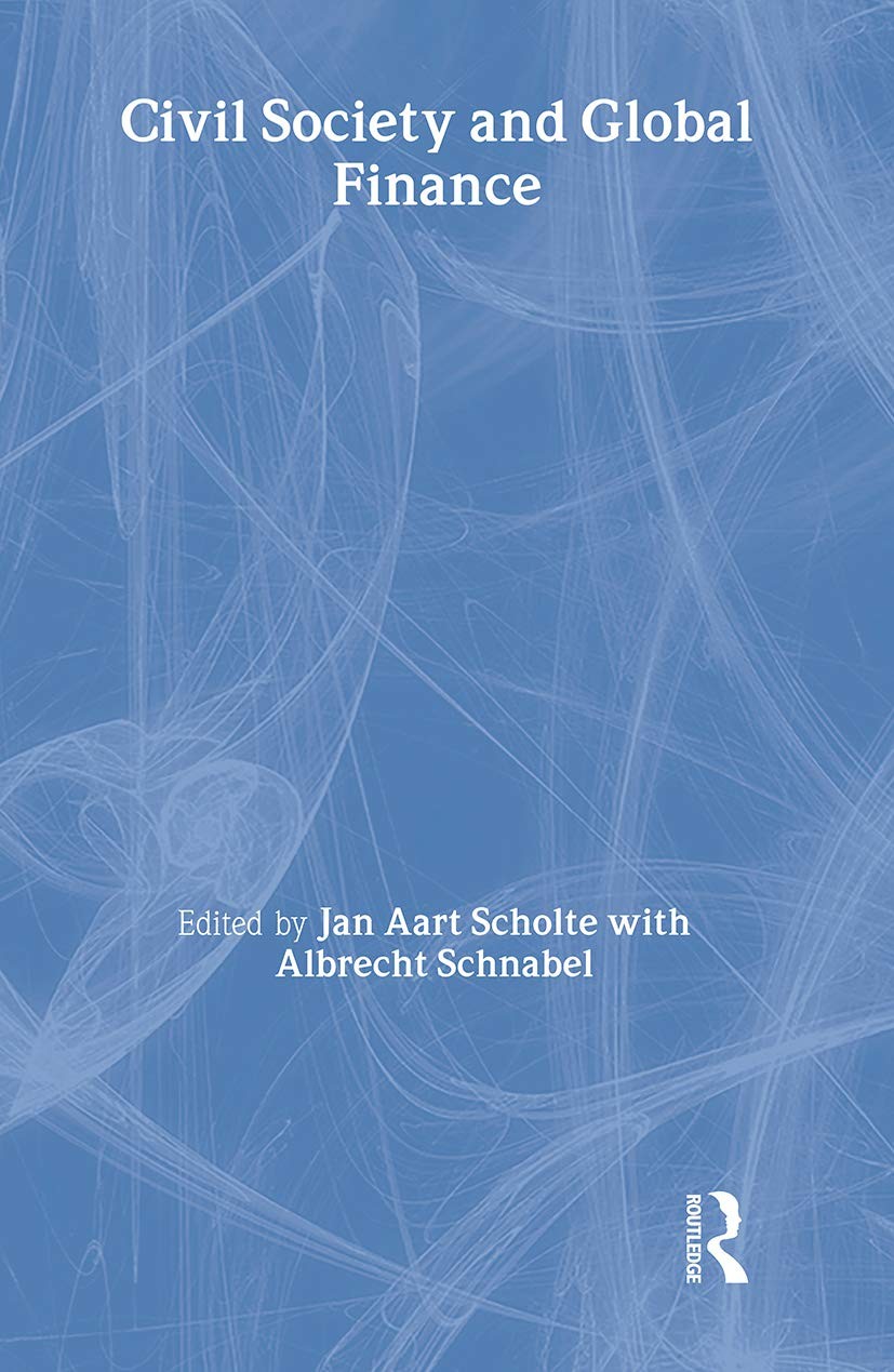 Buy Civil Society and Global Finance (English, Albrecht Schnabel | Jan Aart Scholte) — BookShops.in