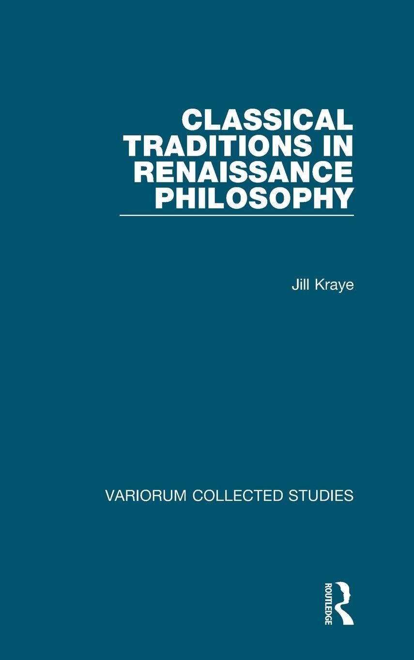 Buy Classical Traditions in Renaissance Philosophy (Variorum Collected Studies Series, 743) — BookShops.in