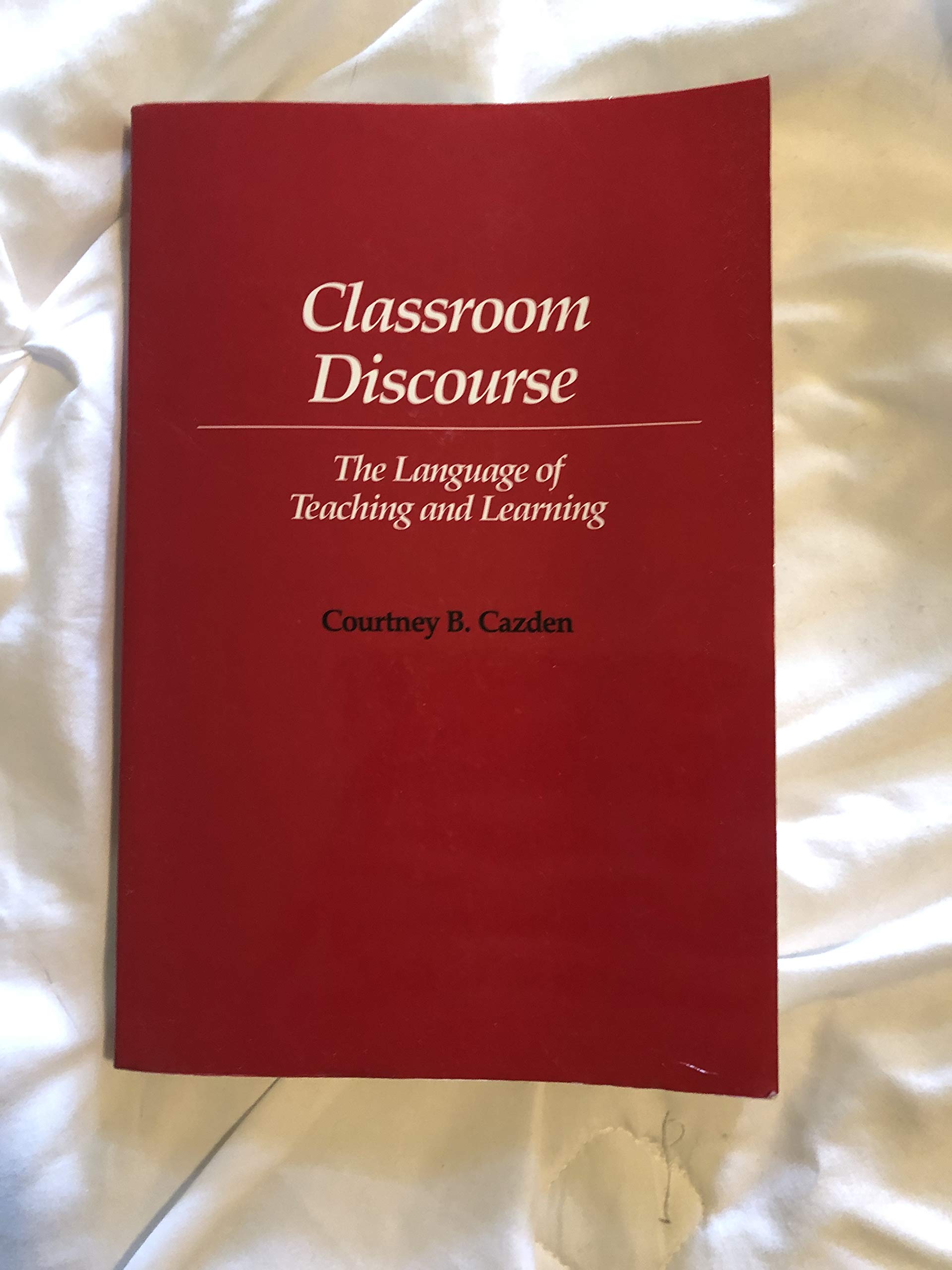 Buy Classroom Discourse by Courtney Cazden – Teaching Guide — BookShops.in