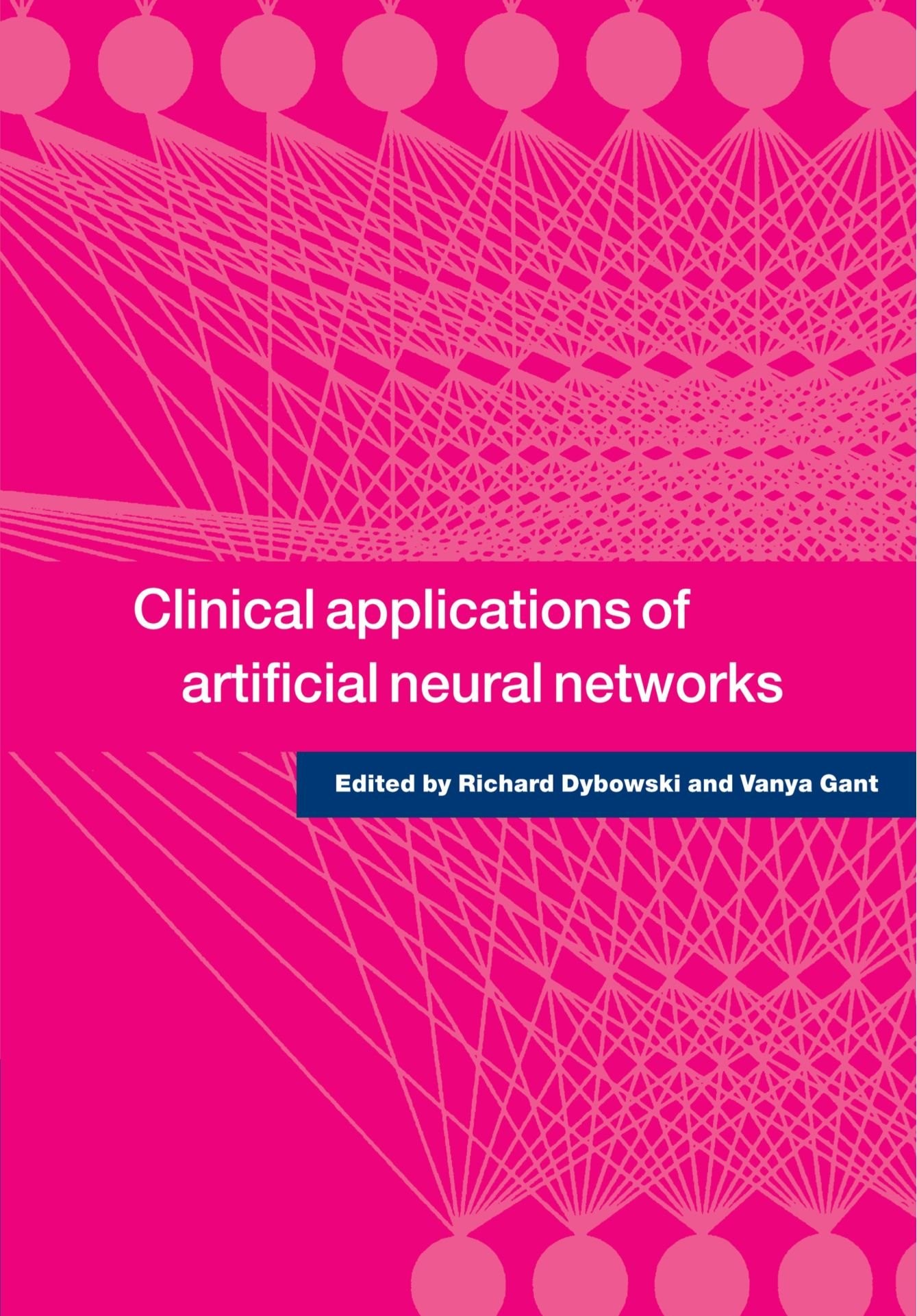 Buy Clinical Applications of Artificial Neural Networks (English, Vanya Gant | Richard Dybowski) — BookShops.in