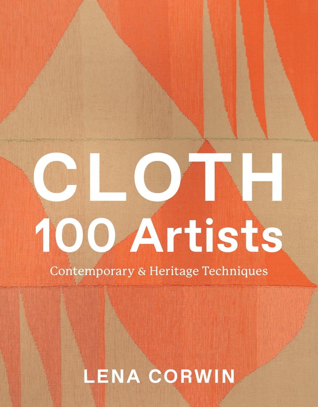 Buy Cloth 100 Artists by Lena Corwin – Fiber Art Book — BookShops.in