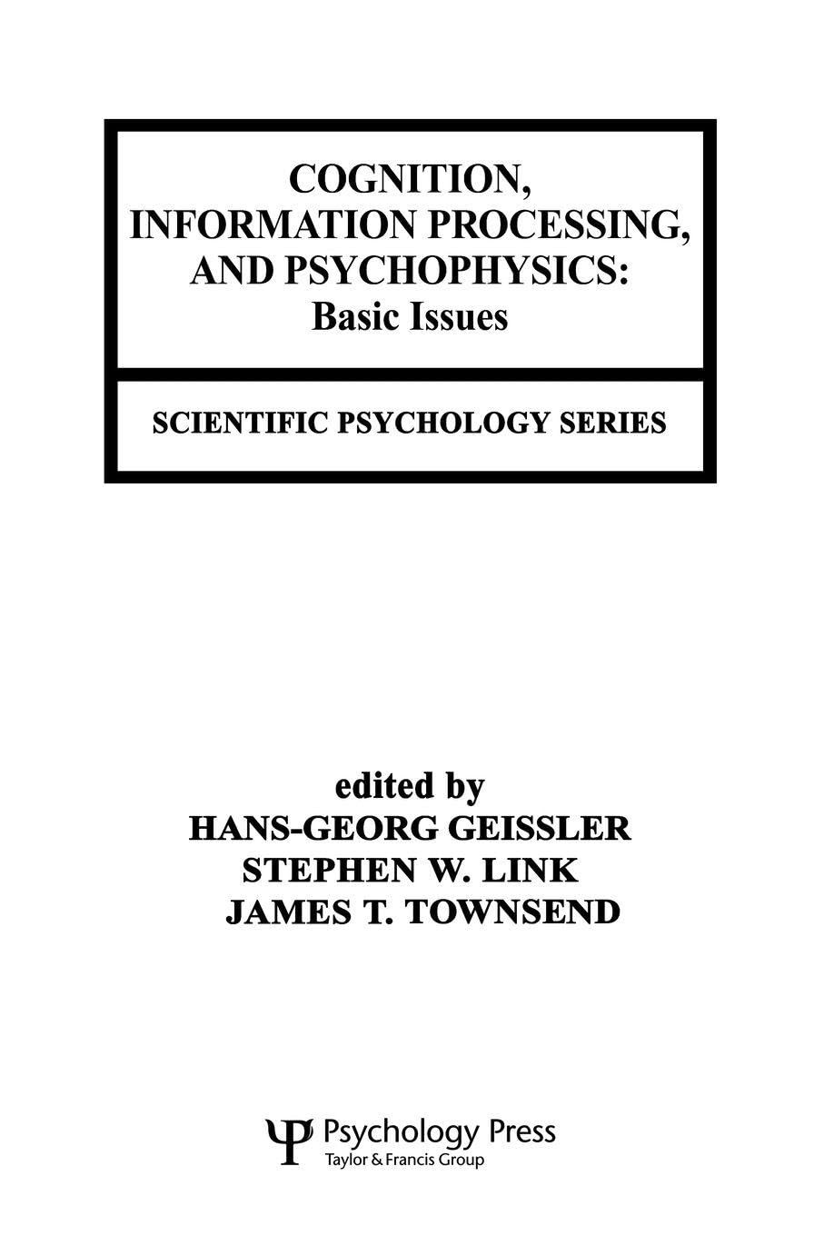 Buy Cognition, Information Processing, and Psychophysics (English, Hans-Georg Geissler | Stephen W. Link | James T. Townsend) — BookShops.in