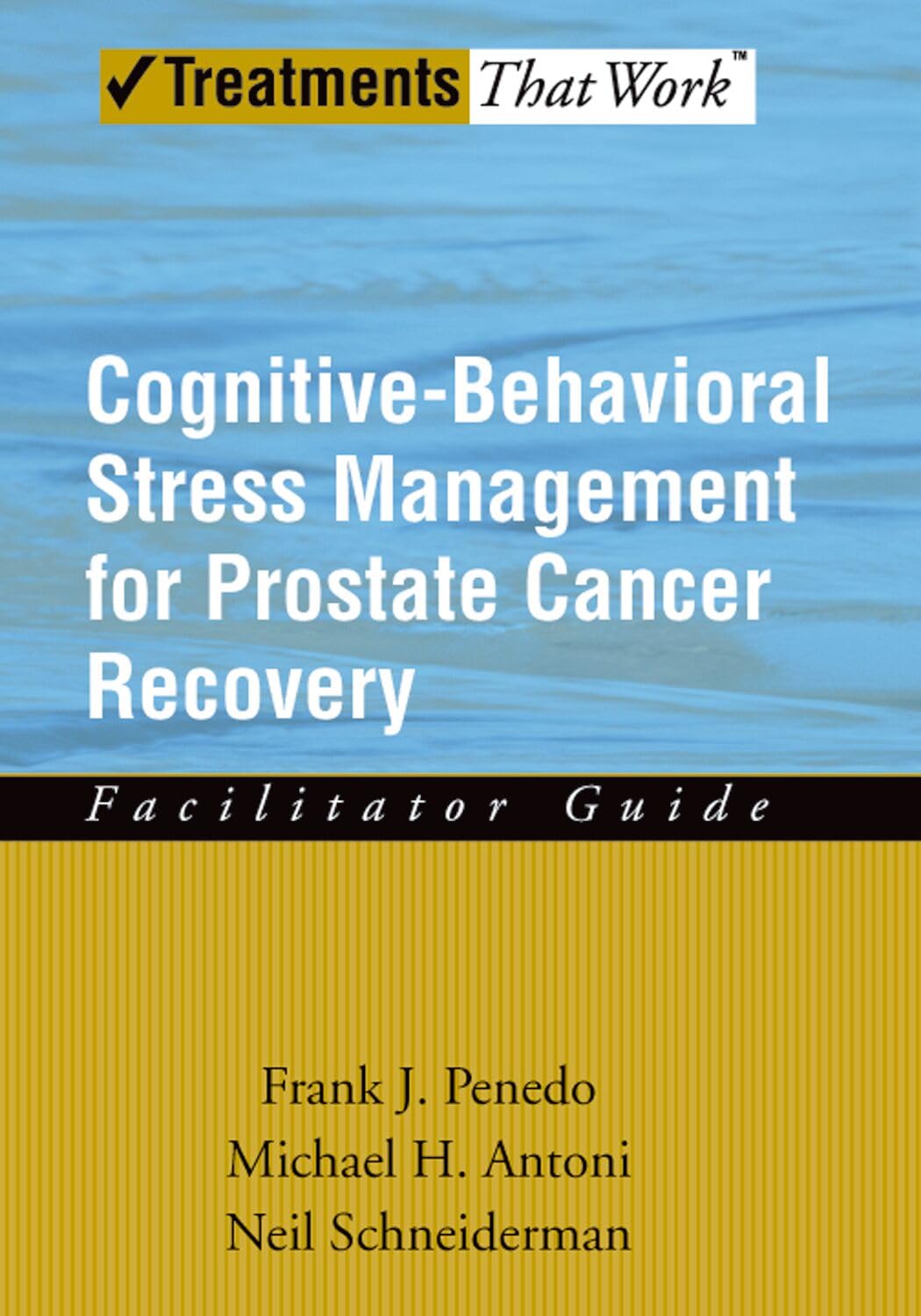 Buy Cognitive-Behavioral Stress Management for Prostate Cancer Recovery: Facilitator Guide (Treatments That Work) — BookShops.in