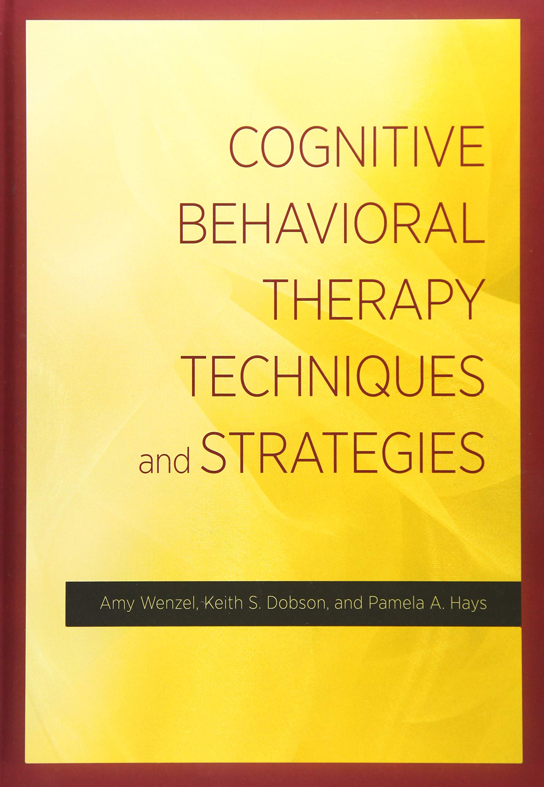 Buy Cognitive Behavioral Therapy Techniques by Amy Wenzel — BookShops.in