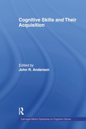 Cognitive Skills and Their Acquisition (Carnegie Mellon Symposia on Cognition Series) view 2