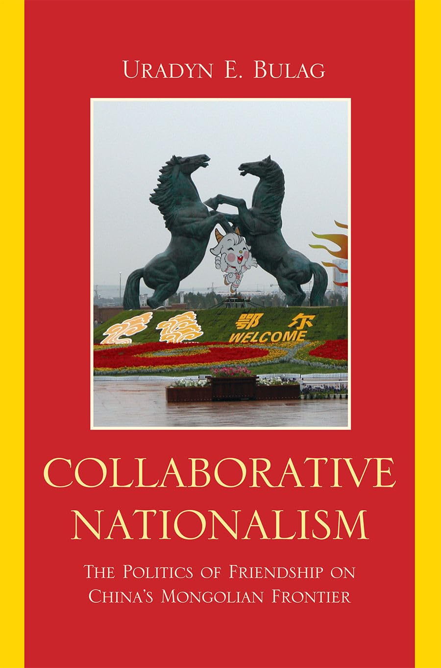 Buy Collaborative Nationalism by Uradyn E. Bulag — BookShops.in
