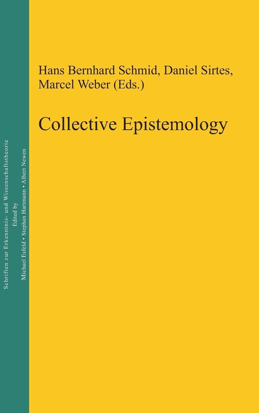 Buy Collective Epistemology (English, Hans Bernhard Schmid | Daniel Sirtes | Marcel Weber) — BookShops.in