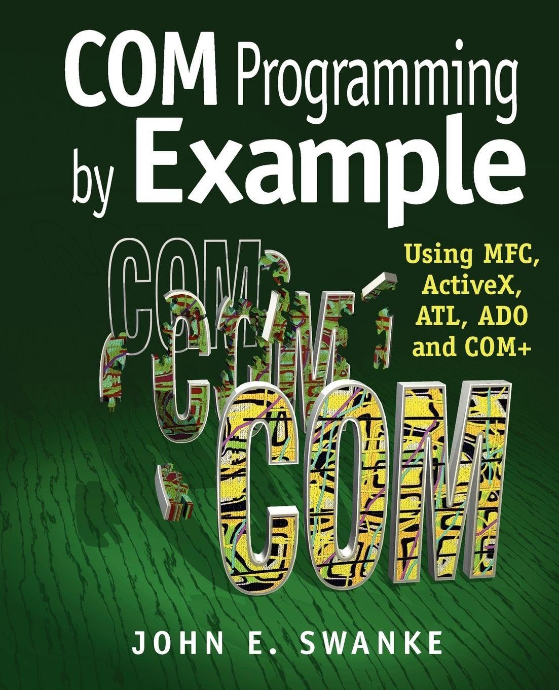 Buy COM Programming by Example: Using MFC, ActiveX, ATL, ADO, an — BookShops.in