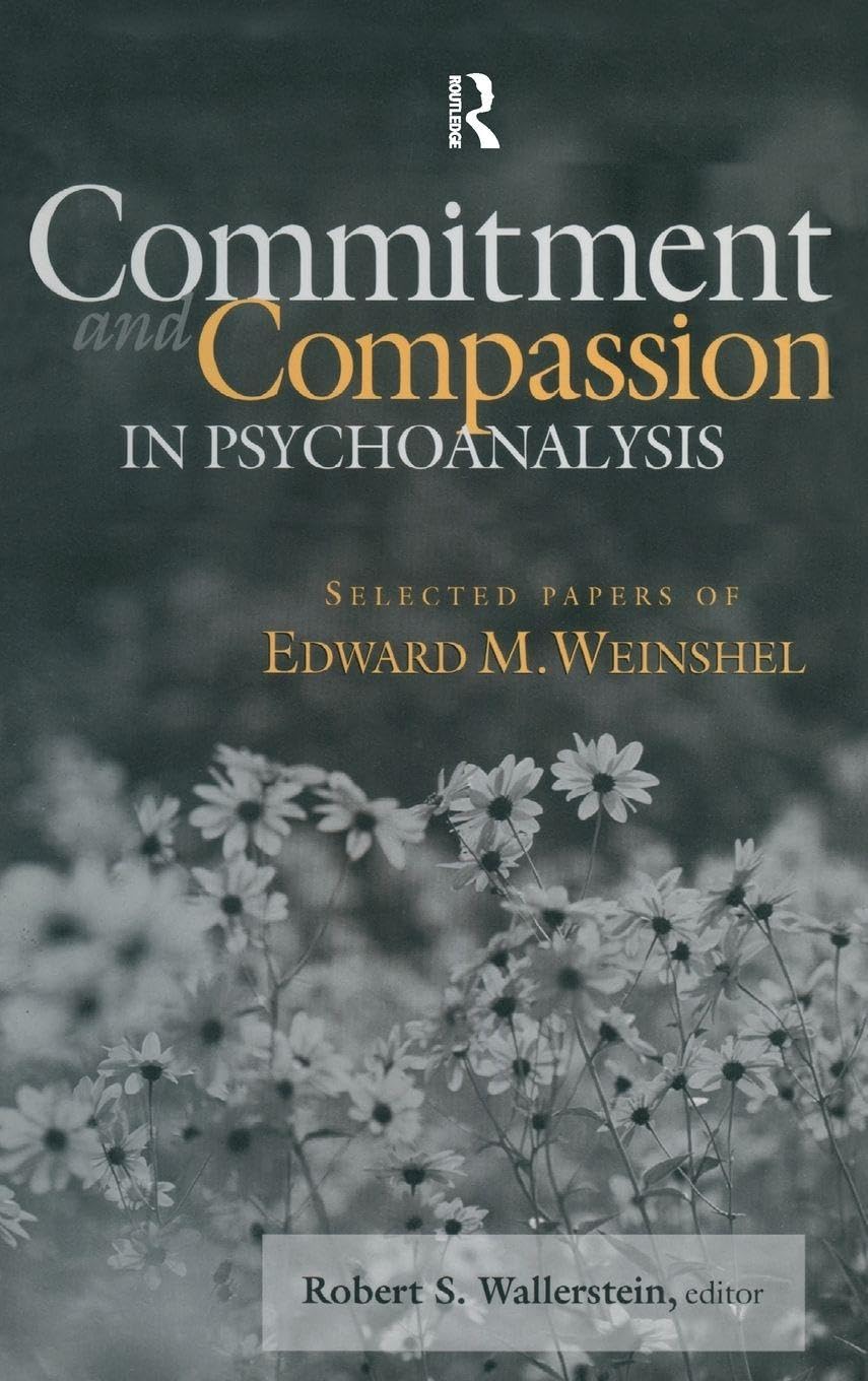 Buy Commitment and Compassion in Psychoanalysis: Selected Papers — BookShops.in