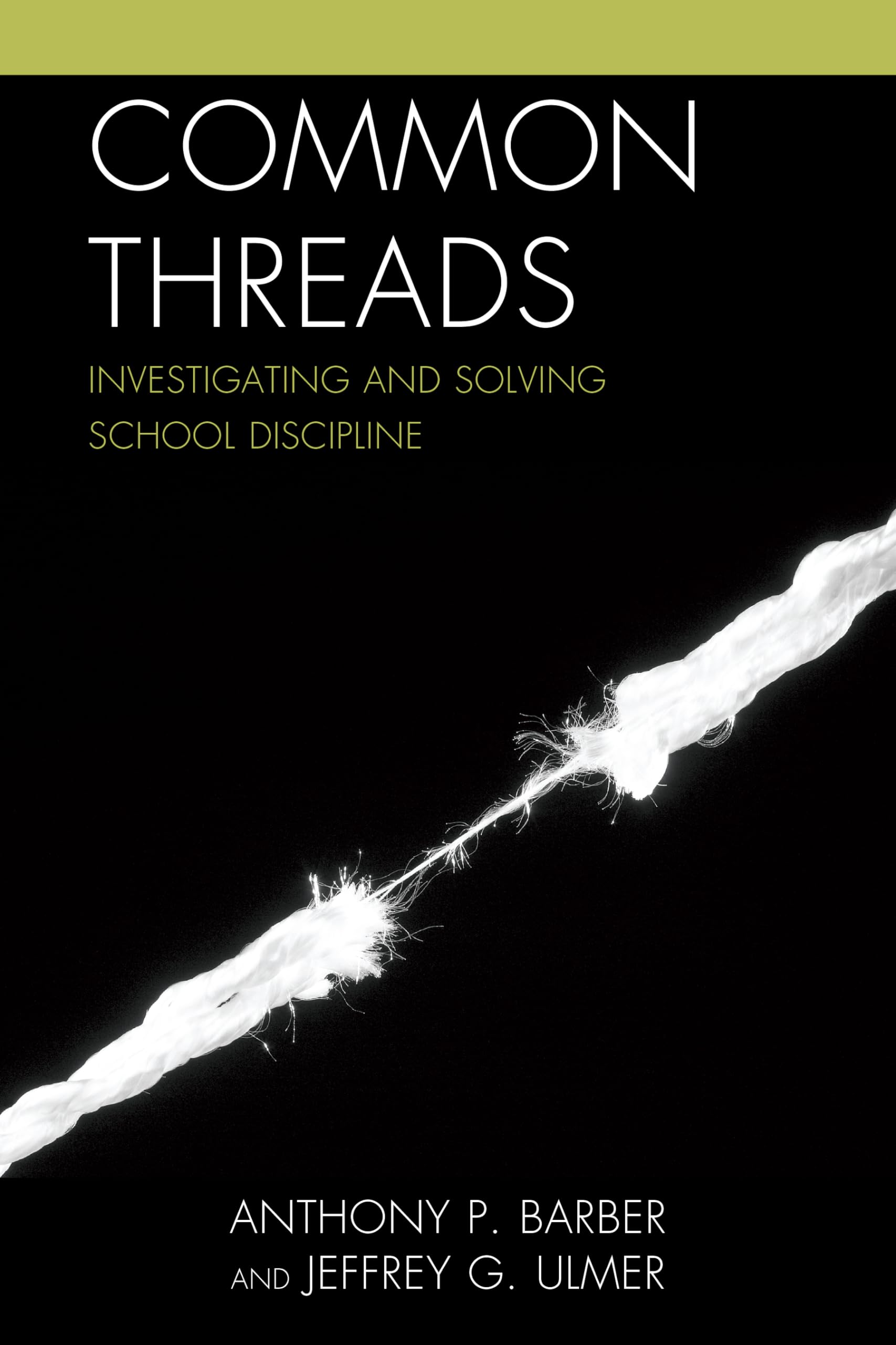 Buy Common Threads by Anthony P. Barber – School Discipline Guid — BookShops.in