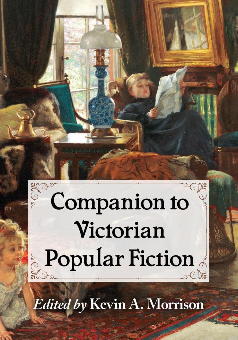 Buy Companion to Victorian Popular Fiction by Kevin A. Morrison — BookShops.in