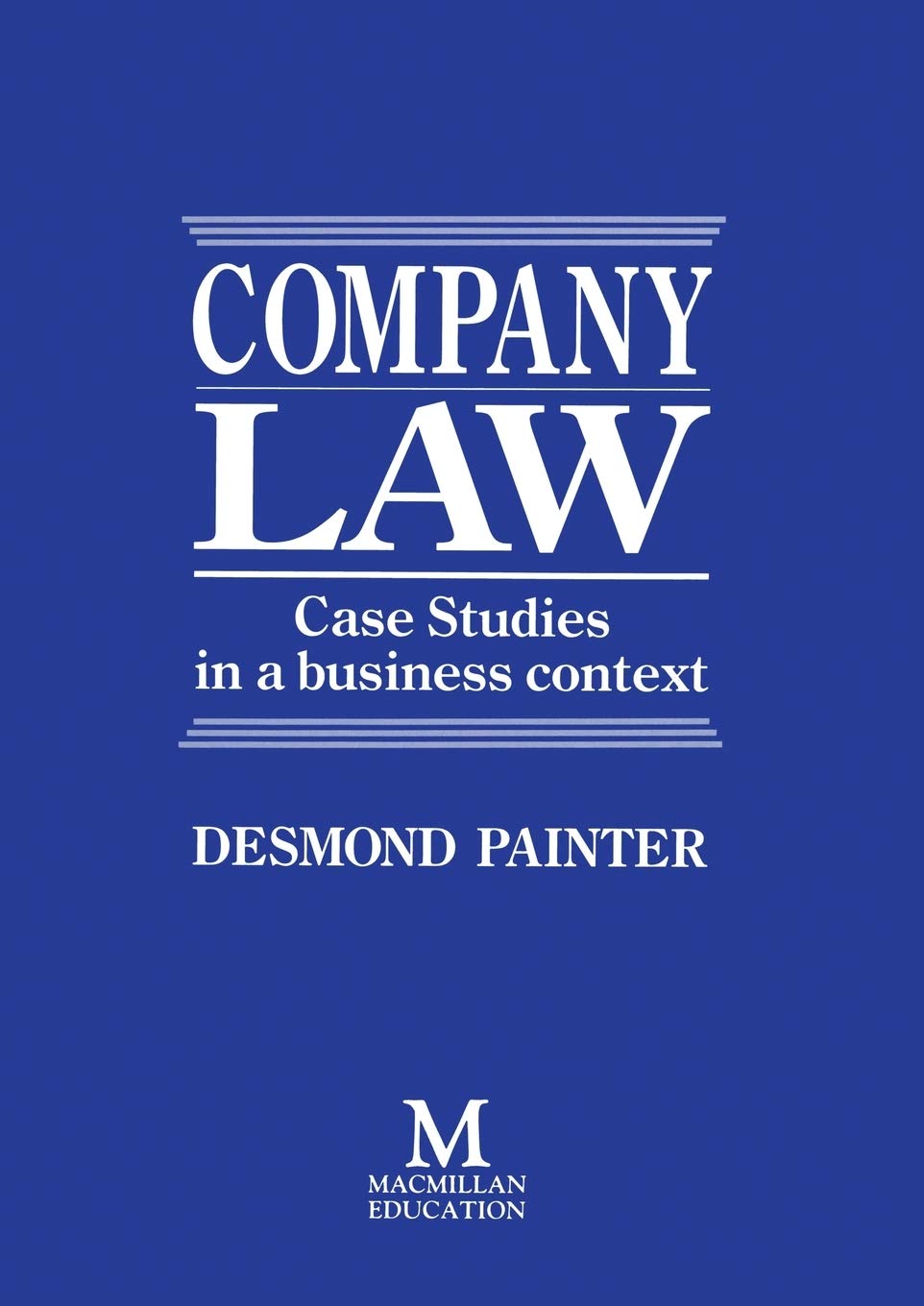 Buy Company Law: Case Studies in a Business Context by Desmond Painter — BookShops.in