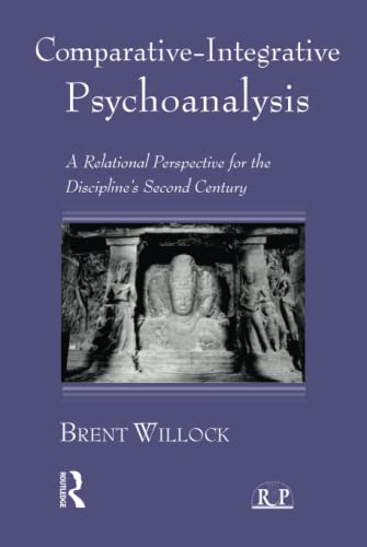 Comparative-Integrative Psychoanalysis: A Relational Perspective for the Discipline's Second Century (Relational Perspectives Book Series) view 2