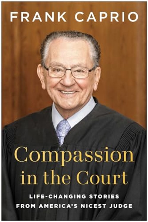 Compassion in the Court: Life-Changing Stories from America's Nicest Judge view 2