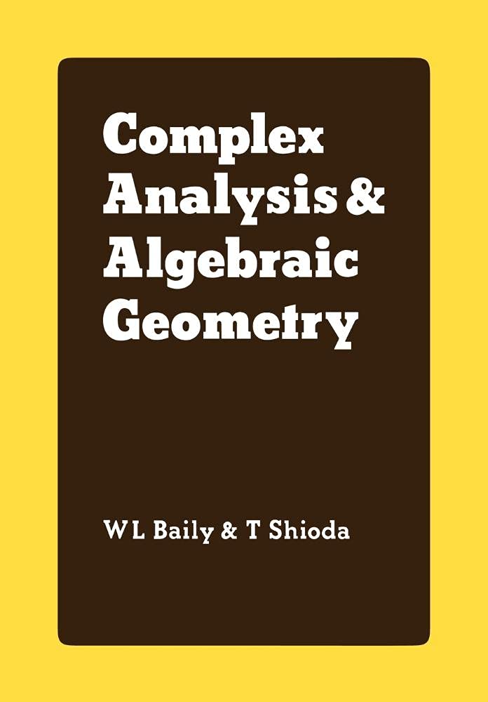 Buy Complex Analysis and Algebraic Geometry by Jr. Baily W. L. — BookShops.in