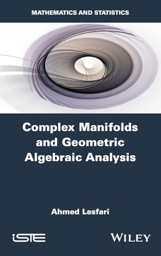 Complex Manifolds and Geometric Algebraic Analysis (ISTE Invoiced) view 2