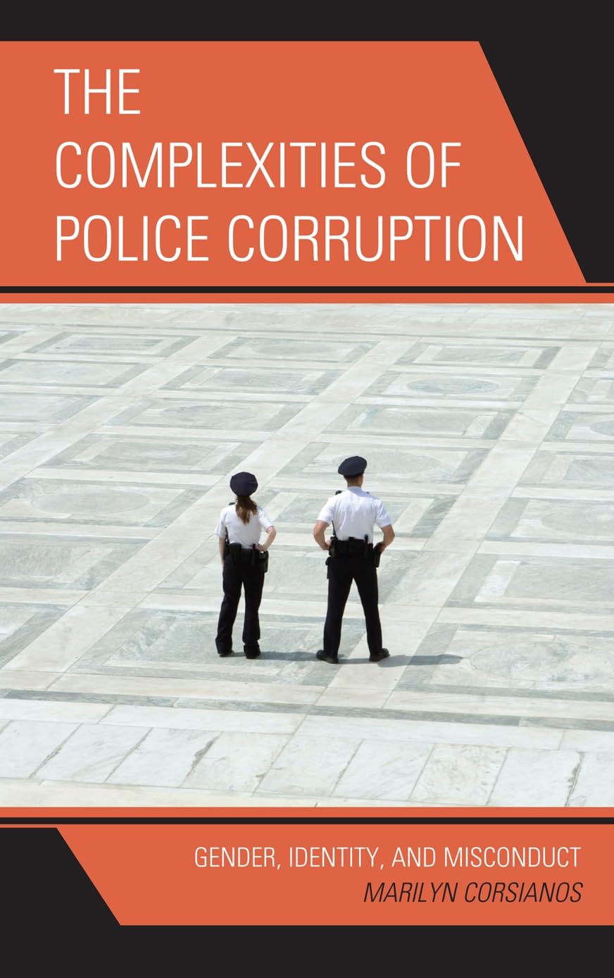 Buy Complexities of Police Corruption by Marilyn Corsianos — BookShops.in