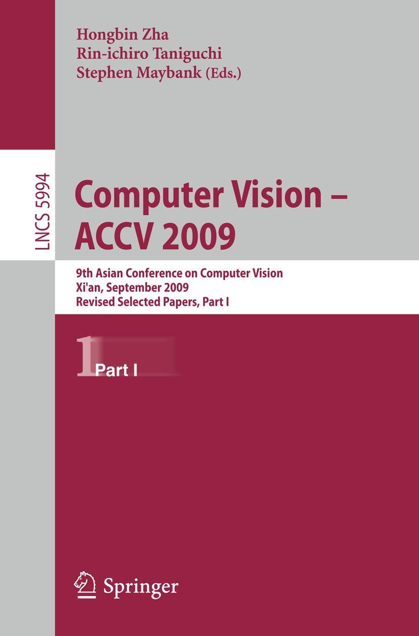Buy Computer Vision--ACCV 2009 (English, Hongbin Zha | Rin-Ichiro Taniguchi | Stephen Maybank) — BookShops.in