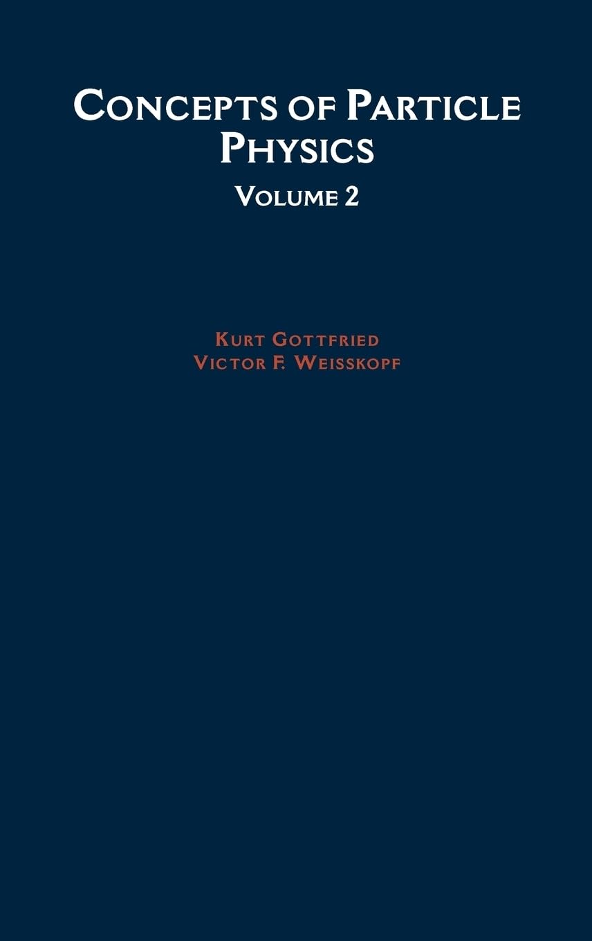 Buy Concepts of Particle Physics by Kurt Gottfried – OUP — BookShops.in