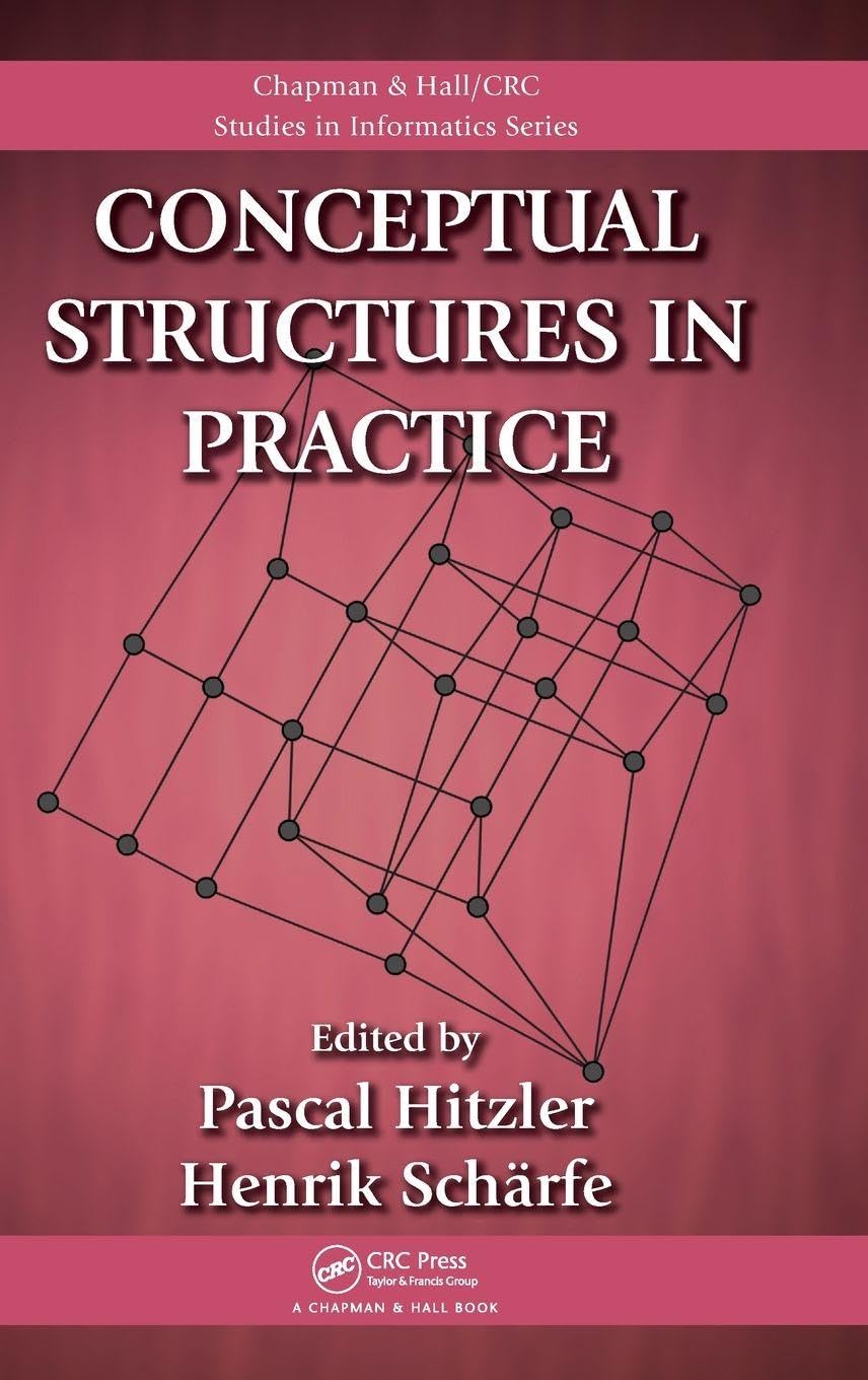 Conceptual Structures in Practice: 2 | by Pascal Hitzler | Henrik Scharfe | Chapman & Hall | English | 1st Edition