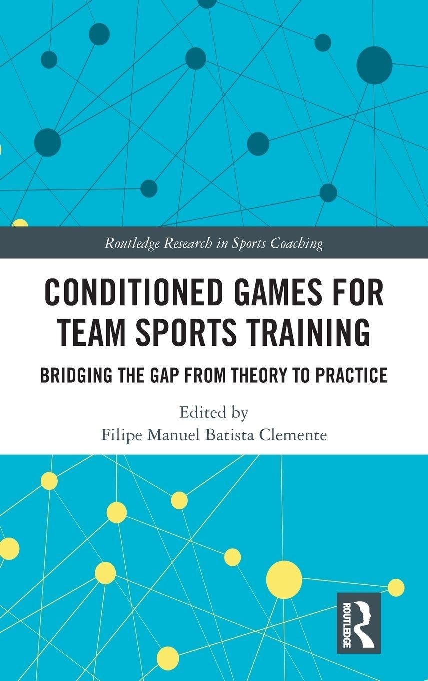 Buy Conditioned Games for Team Sports Training (English, Filipe Manuel Batista Clemente) — BookShops.in