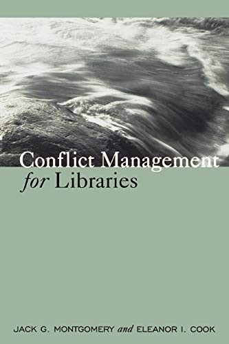 Conflict Management for Libraries (English, Jack G. Montgomery | Eleanor I. Cook) view 2