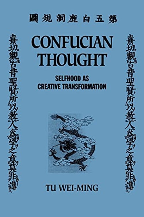 Confucian Thought: Selfhood As Creative Transformation by Tu Wei-Ming view 2