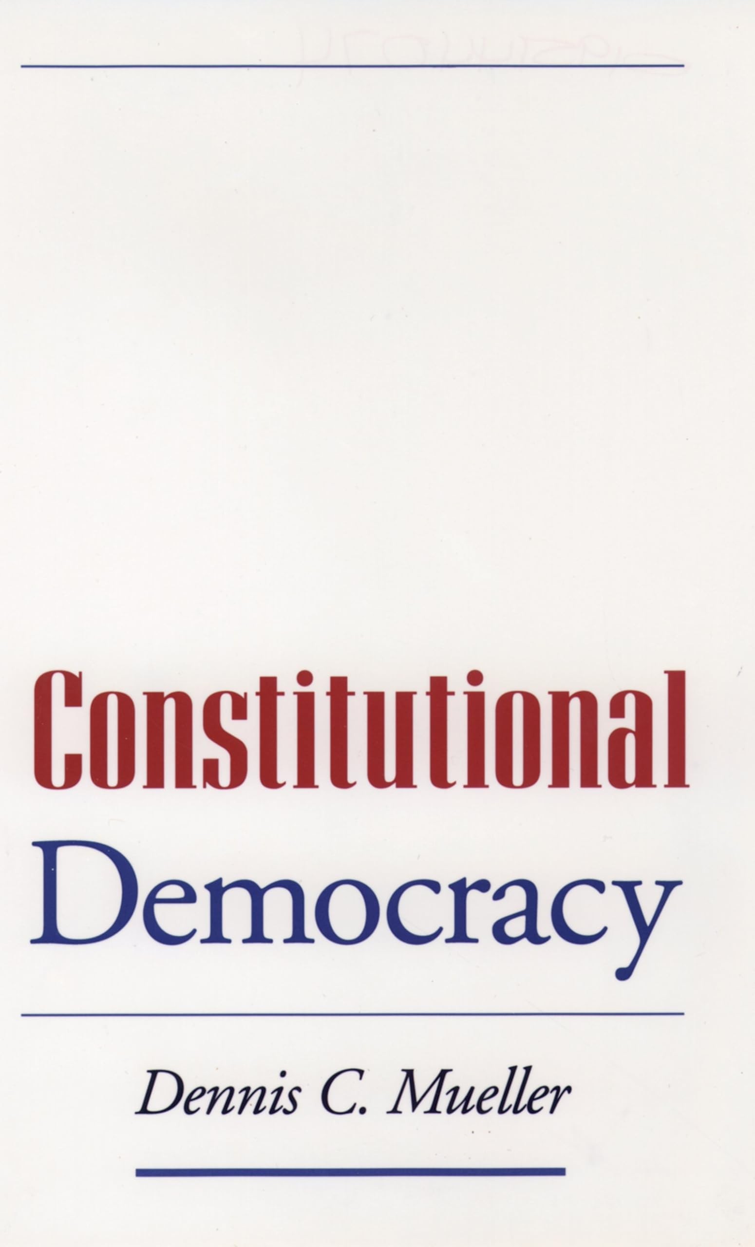 Buy Constitutional Democracy (English, Dennis C. Mueller) — BookShops.in