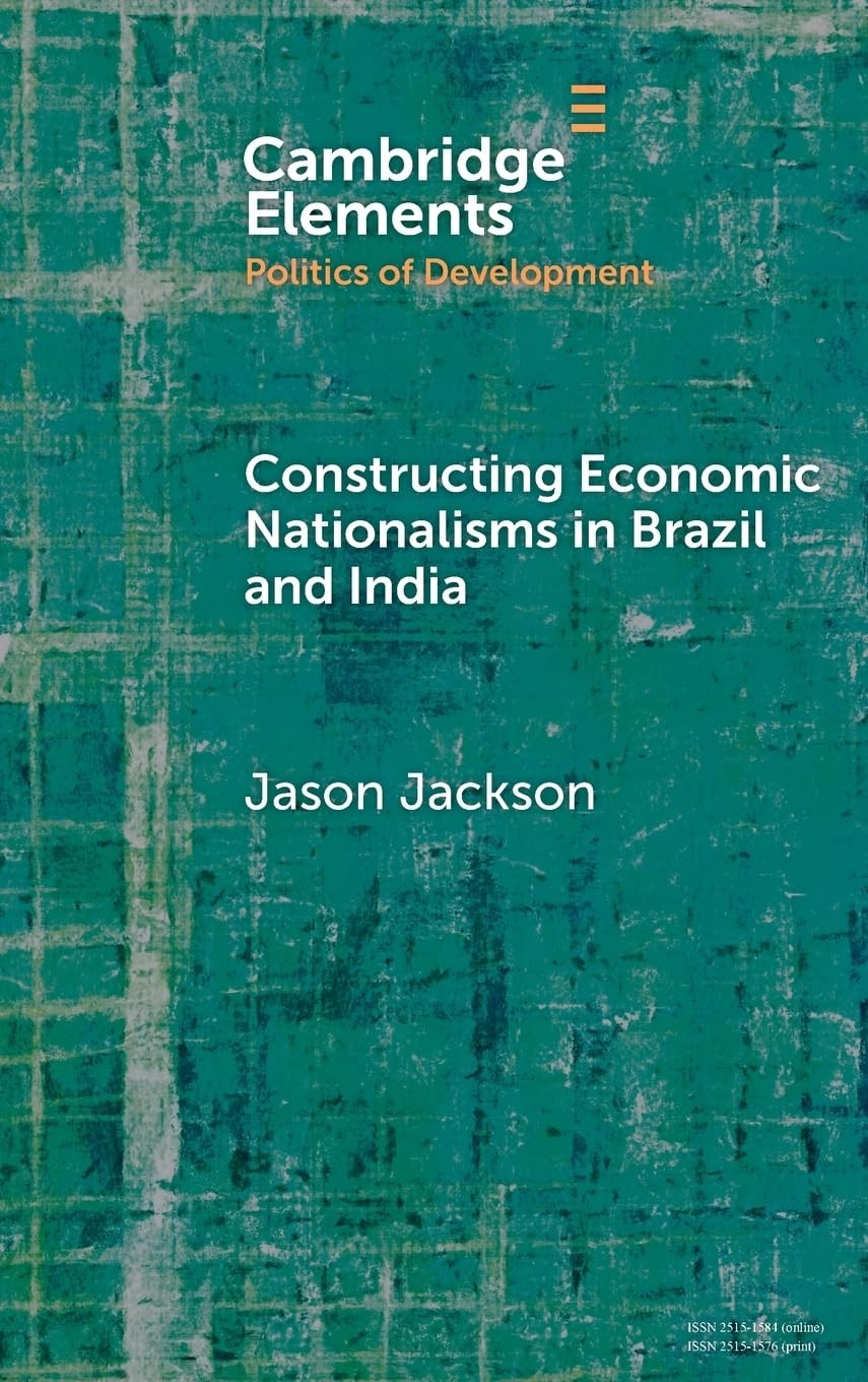 Buy Constructing Economic Nationalisms in Brazil and India (English, Jason Jackson) — BookShops.in