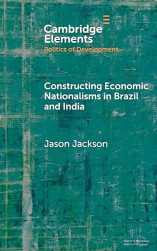 Constructing Economic Nationalisms in Brazil and India (English, Jason Jackson) view 2