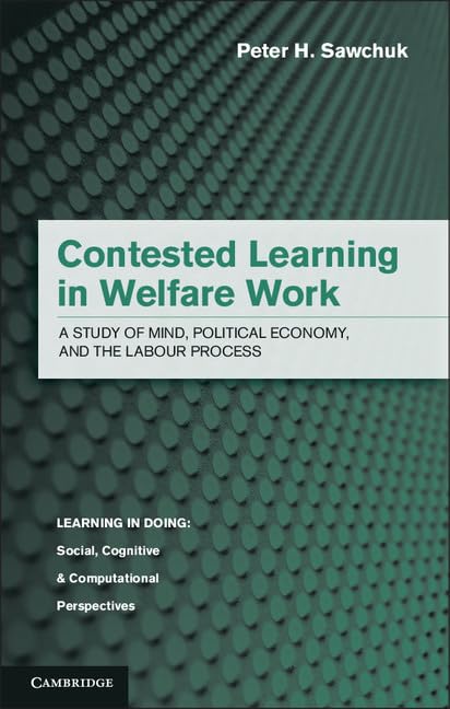 Buy Contested Learning in Welfare Work: A Study of Mind, Politic — BookShops.in