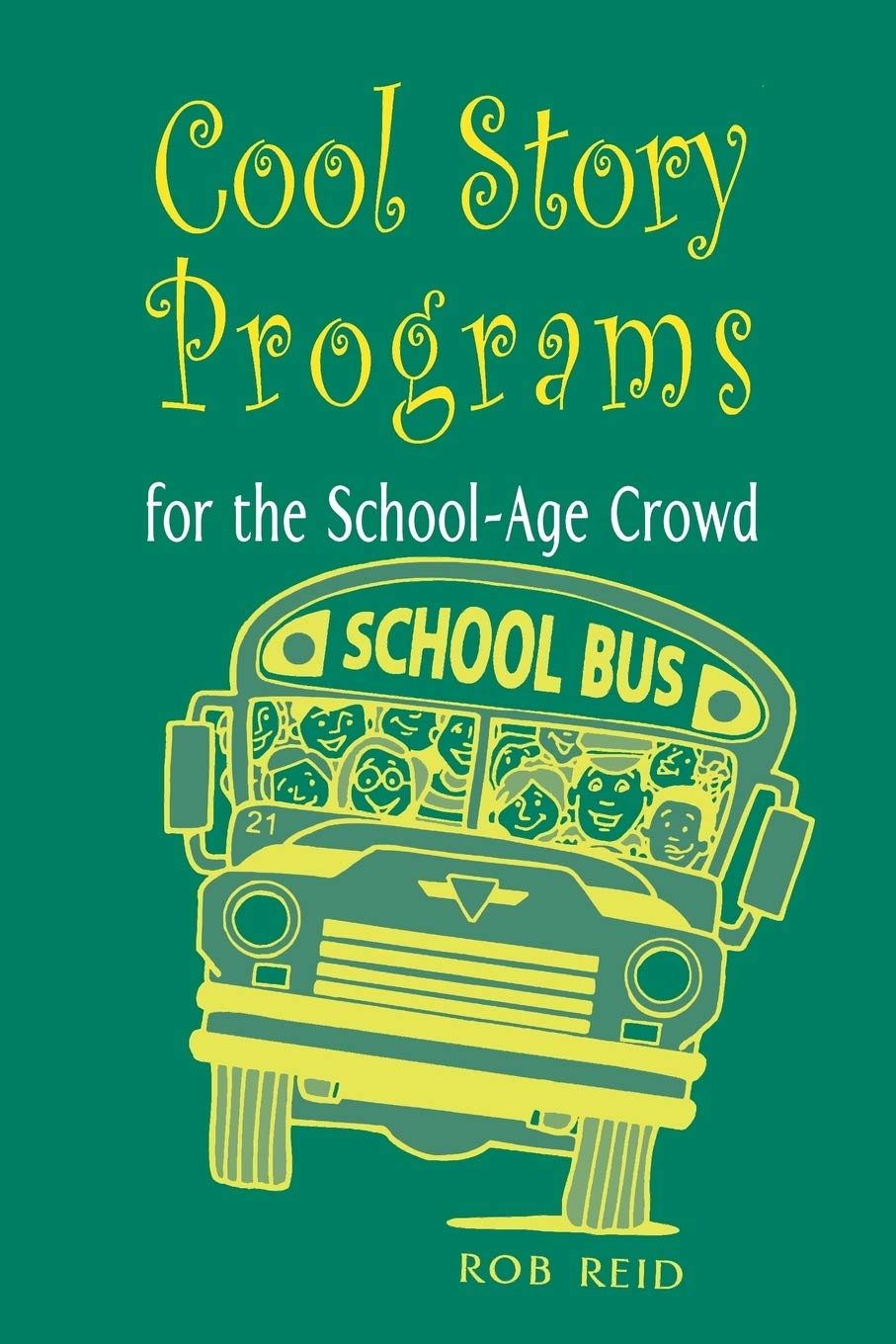 Buy Cool Story Programs for the School-age Crowd by Rob Reid – Library Programming for Kids — BookShops.in