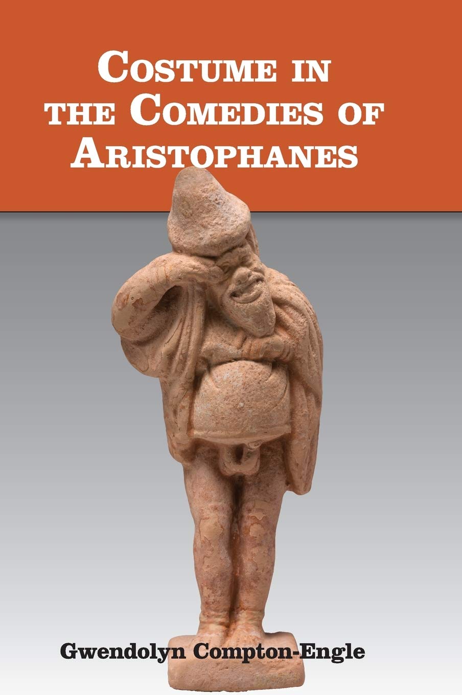 Buy Costume in the Comedies of Aristophanes by Gwendolyn Compton — BookShops.in