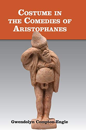 Costume in the Comedies of Aristophanes view 2