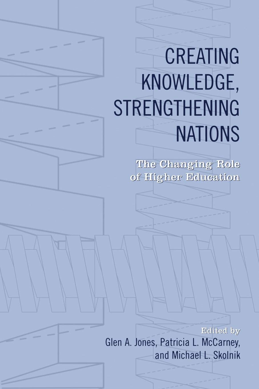 Buy Creating Knowledge, Strengthening Nations: The Changing Role of Higher Education (Heritage) — BookShops.in