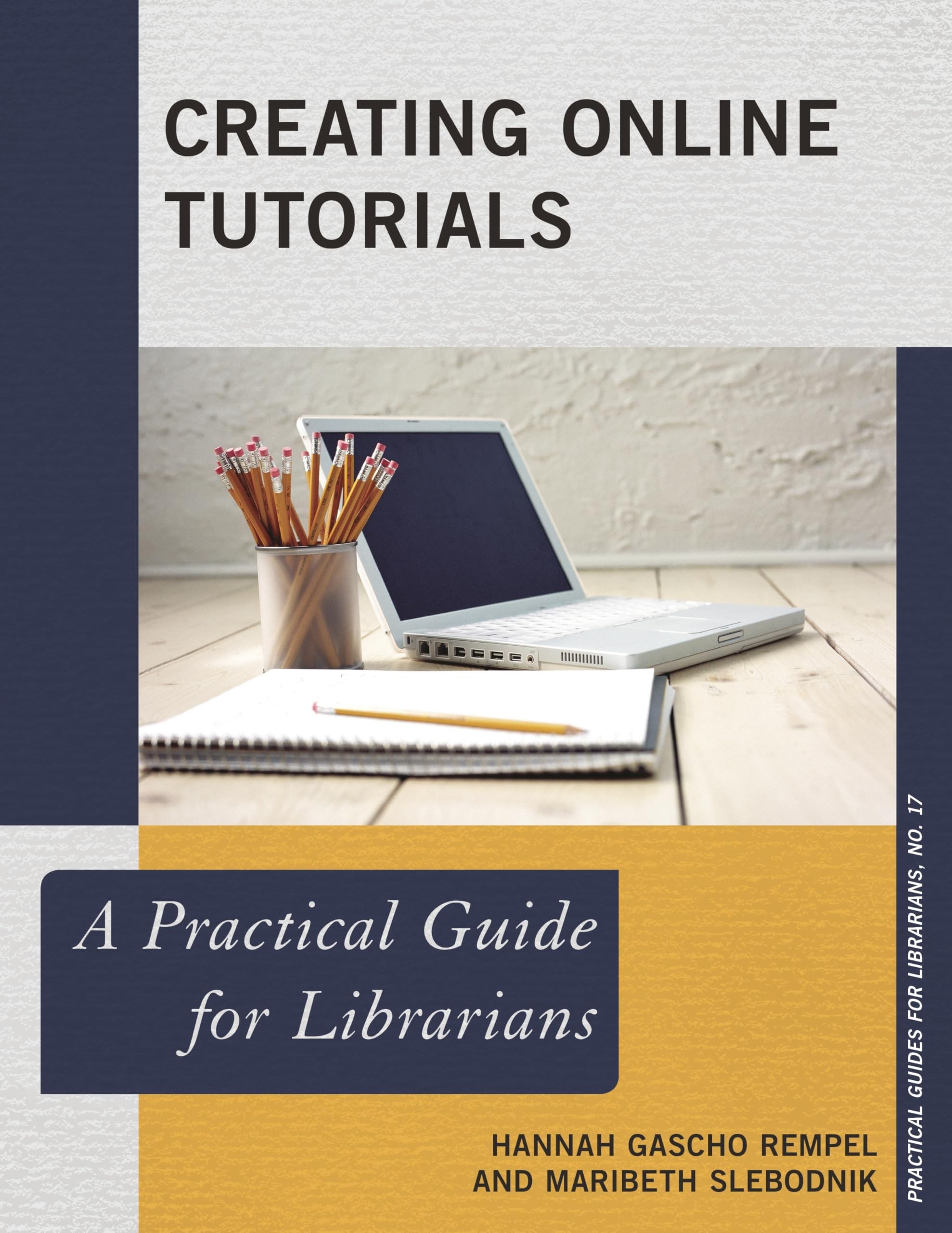 Buy Creating Online Tutorials (English, Hannah Gascho Rempel | Maribeth Slebodnik) — BookShops.in