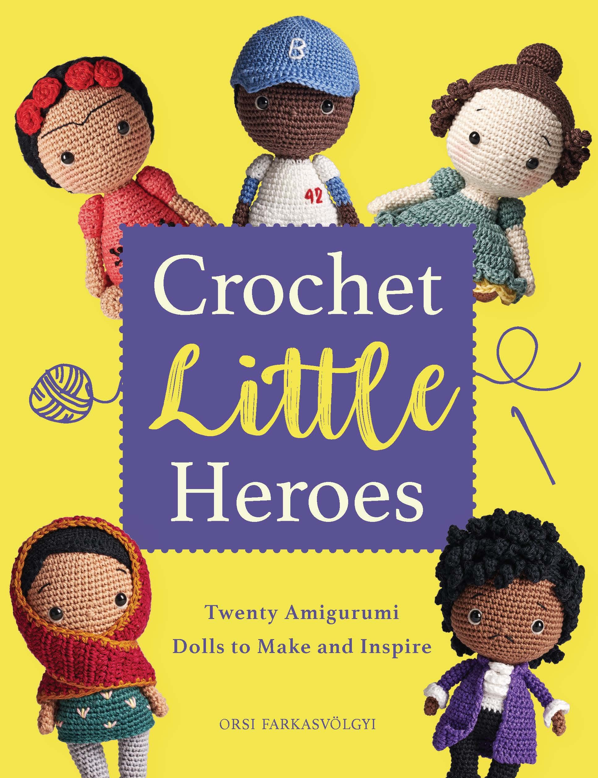 Buy Crochet Little Heroes by Orsi Farkasvolgyi — BookShops.in