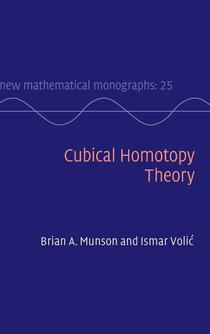Buy Cubical Homotopy Theory: 25 by Brian A. Munson | Ismar Volic — BookShops.in
