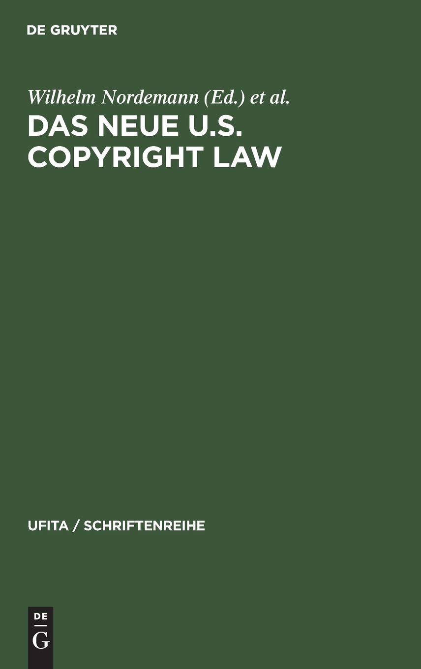 Buy Das Neue U.S. Copyright Law: Erlutert Von Europischen Und Amerikanischen Juristen: 61 (Ufita / Schriftenreihe) — BookShops.in