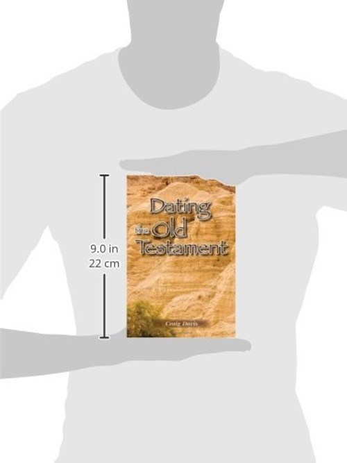 Dating the Old Testament by Craig Davis – Biblical Chronology and Authorship view 4