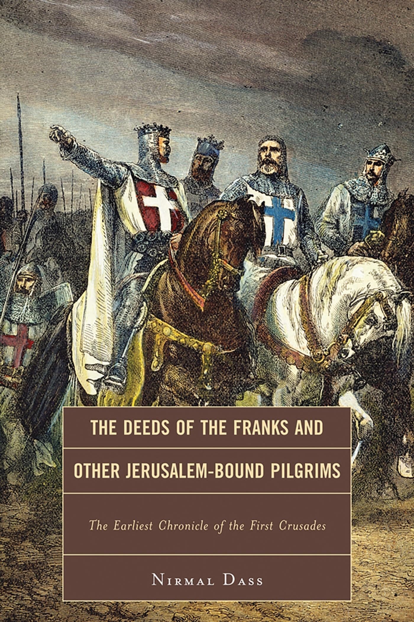 Buy The Deeds of the Franks by Nirmal Dass – Crusade Chronicle — BookShops.in
