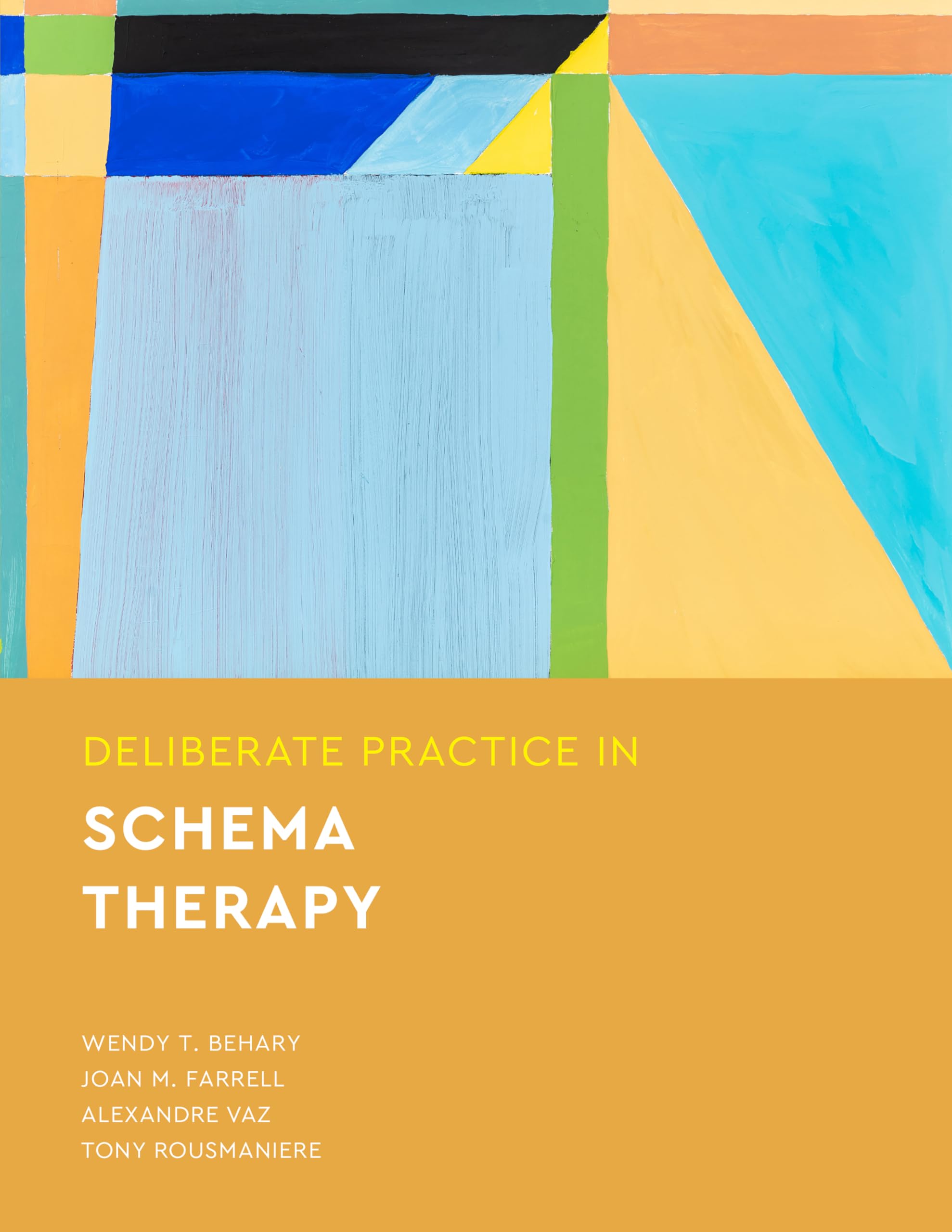 Buy Deliberate Practice in Schema Therapy by Wendy T. Behary — BookShops.in