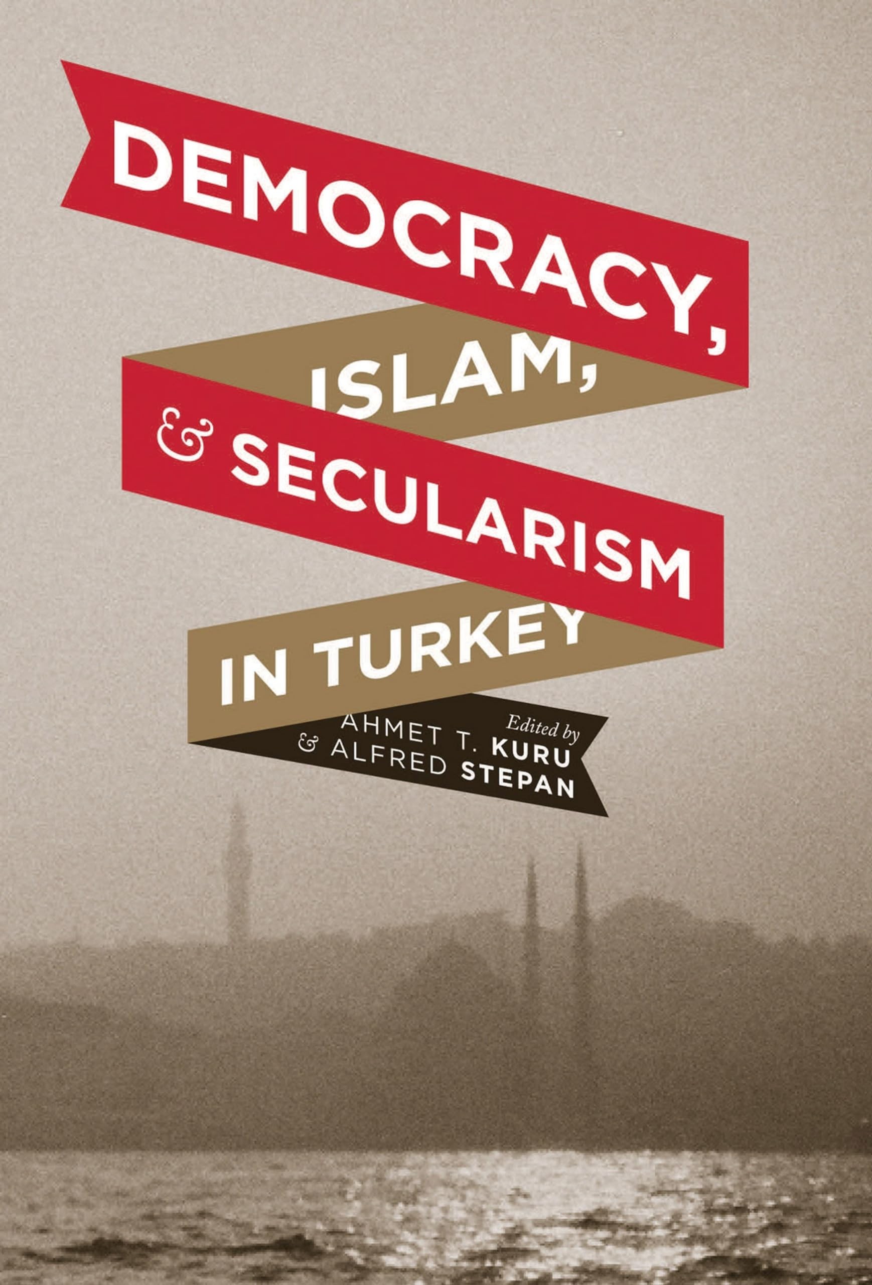 Buy Democracy, Islam, and Secularism in Turkey (English, Ahmet Kuru) — BookShops.in