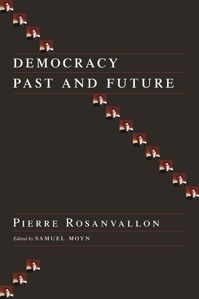 Buy Democracy Past and Future by Pierre Rosanvallon — BookShops.in