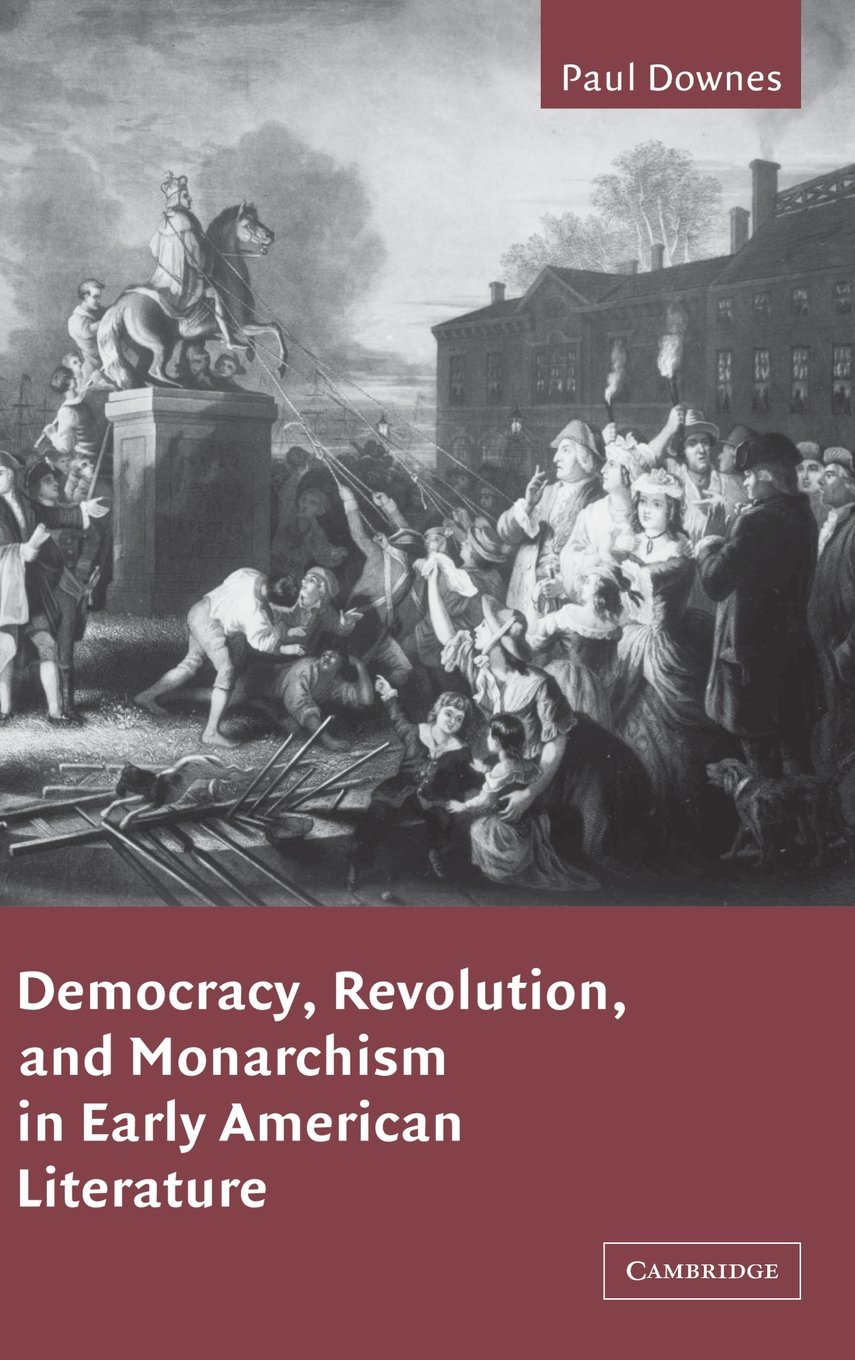 Buy Democracy, Revolution, and Monarchism by Paul Downes — BookShops.in