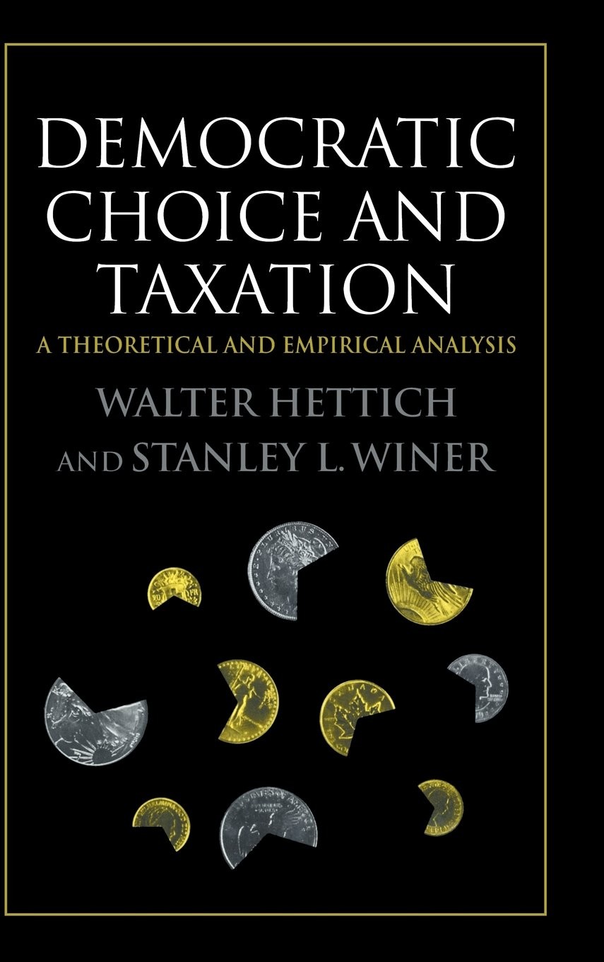 Buy Democratic Choice and Taxation (English, Walter Hettich | Stanley L. Winer) — BookShops.in