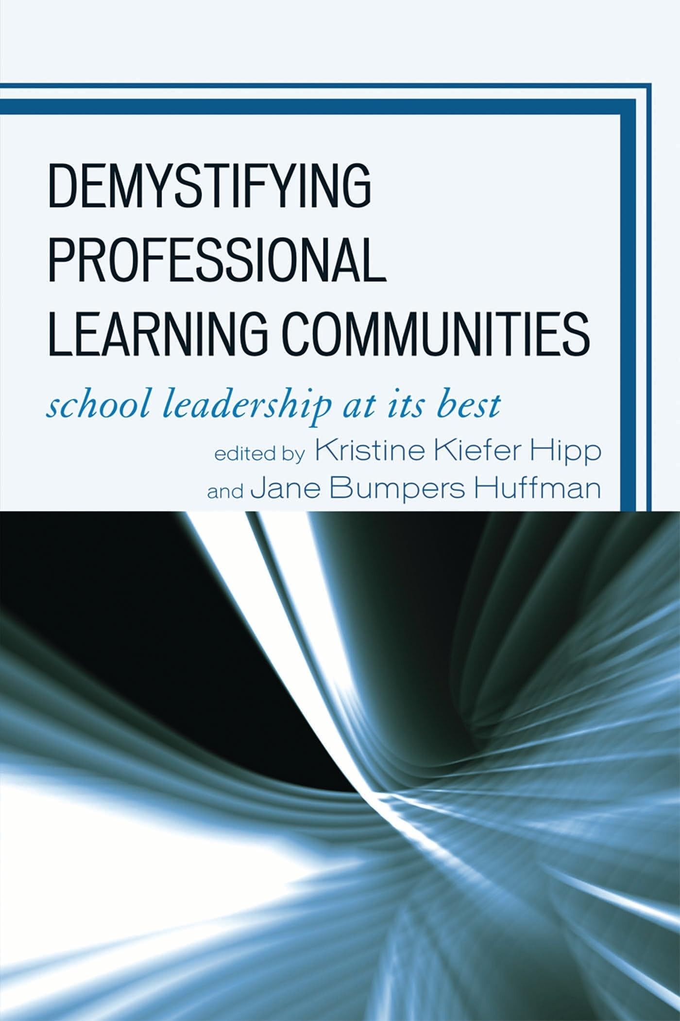 Buy Demystifying Professional Learning Communities (English, Shirley M. Hord | Jesus Abrego | D'Ette Fly Cowan) — BookShops.in