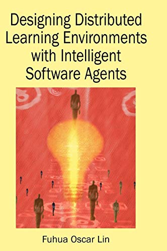 Designing Distributed Learning Environments with Intelligent Software Agents view 2