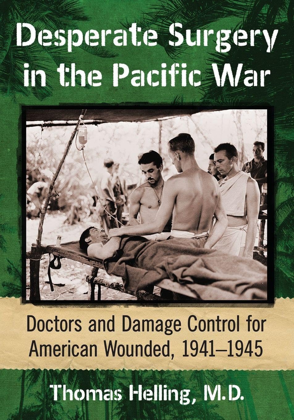 Buy Desperate Surgery in the Pacific War by Thomas Helling — BookShops.in