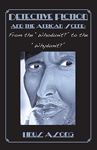 Detective Fiction and The African Scene. From The Whodunit? To The Whydunit? view 2